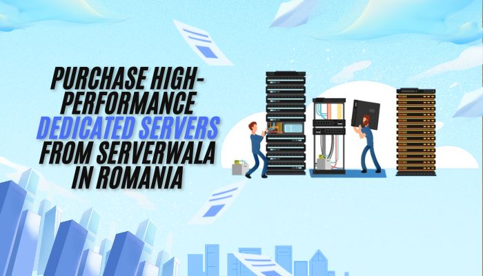 Purchase high-performance dedicated servers from Serverwala in Romania.